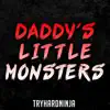 TryHardNinja - Daddy's Little Monsters - Single